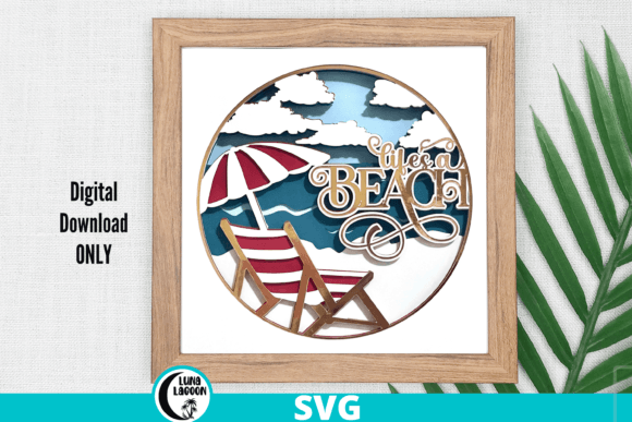 Life s a Beach 3D SVG for Shadow Boxes